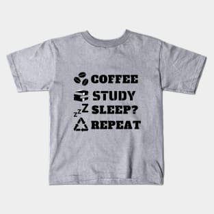 Coffee Study Sleep Repeat in Black Kids T-Shirt